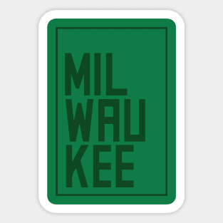 MIL-WAU-KEE Sticker